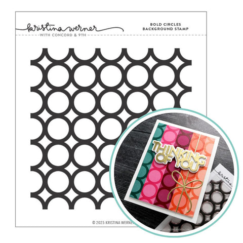 Kristina Werner | C9 : Bold Circles Background | Stamp