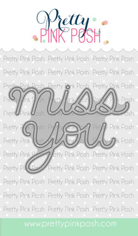 PRETTY PINK POSH: Miss You Script | Die
