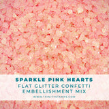 TRINITY STAMPS: Confetti Embellishment Mix | Sparkle Pink Hearts