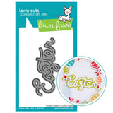 LAWN FAWN: Scripty Easter | Lawn Cuts Die