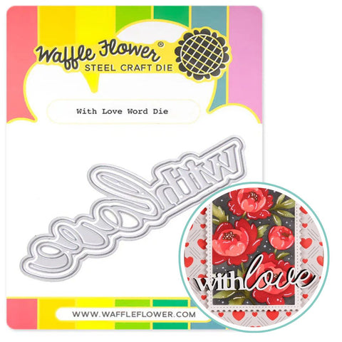 WAFFLE FLOWER:  With Love Word | Die