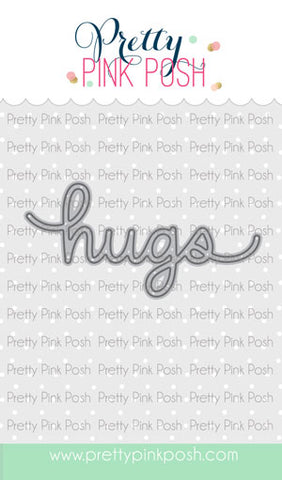PRETTY PINK POSH: Hugs Script | Die