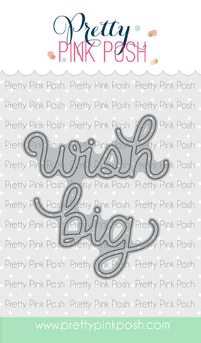 PRETTY PINK POSH: Wish Big Script | Die